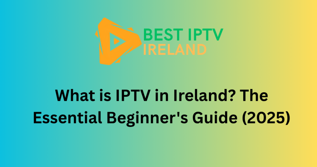 Illustration of IPTV streaming on a Smart TV screen in Ireland, showing various live TV channel options delivered over an internet connection.